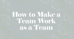 チームをチームとして機能させるためにリーダーがすべきこと